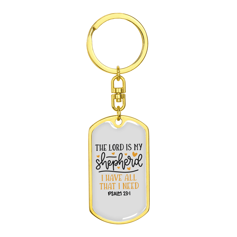 I Have All I Need Christian Stainless Steel or 18k Gold Premium Swivel Dog Tag Keychain