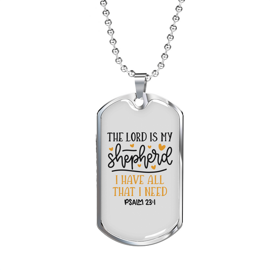 I Have All I Need Psalm 23:1 Necklace Stainless Steel or 18k Gold Dog Tag 24" Chain-Express Your Love Gifts