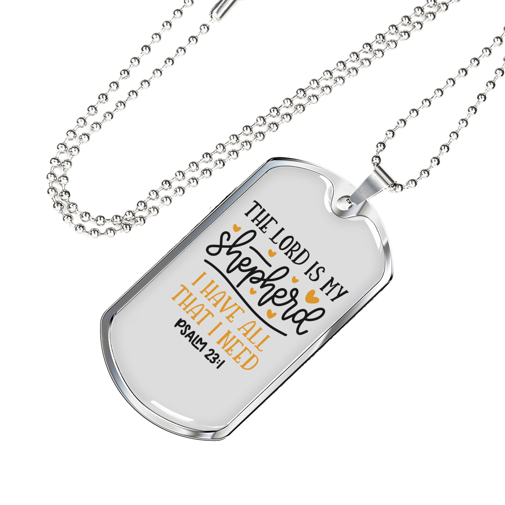I Have All I Need Psalm 23:1 Necklace Stainless Steel or 18k Gold Dog Tag 24" Chain-Express Your Love Gifts