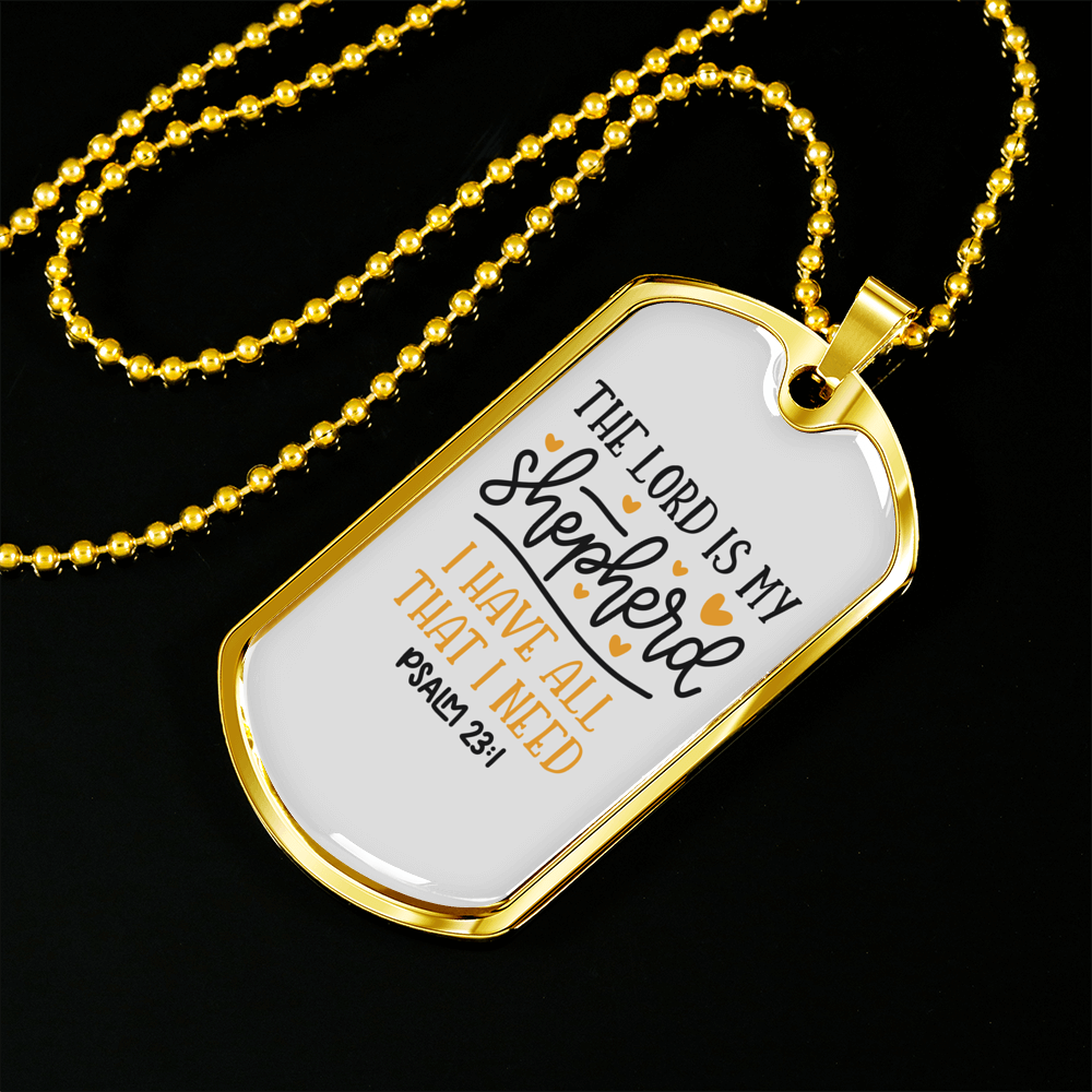I Have All I Need Psalm 23:1 Necklace Stainless Steel or 18k Gold Dog Tag 24" Chain-Express Your Love Gifts