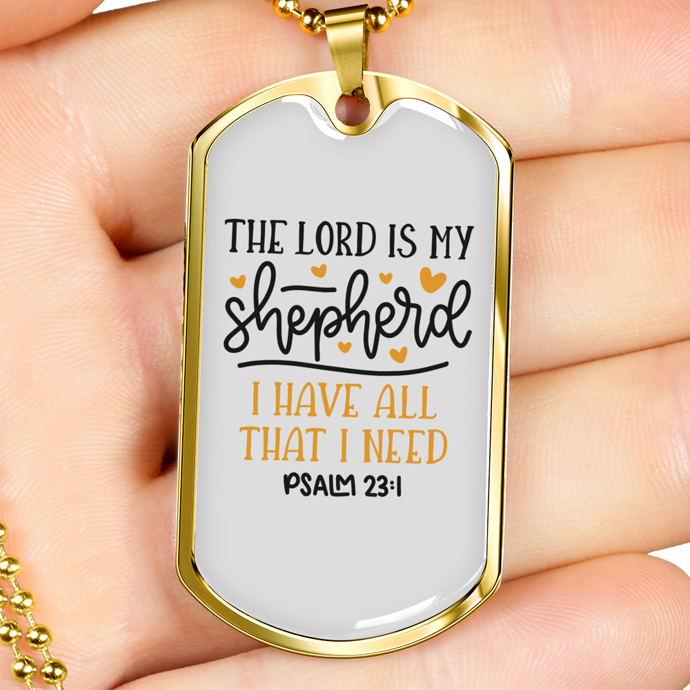 I Have All I Need Psalm 23:1 Necklace Stainless Steel or 18k Gold Dog Tag 24" Chain-Express Your Love Gifts