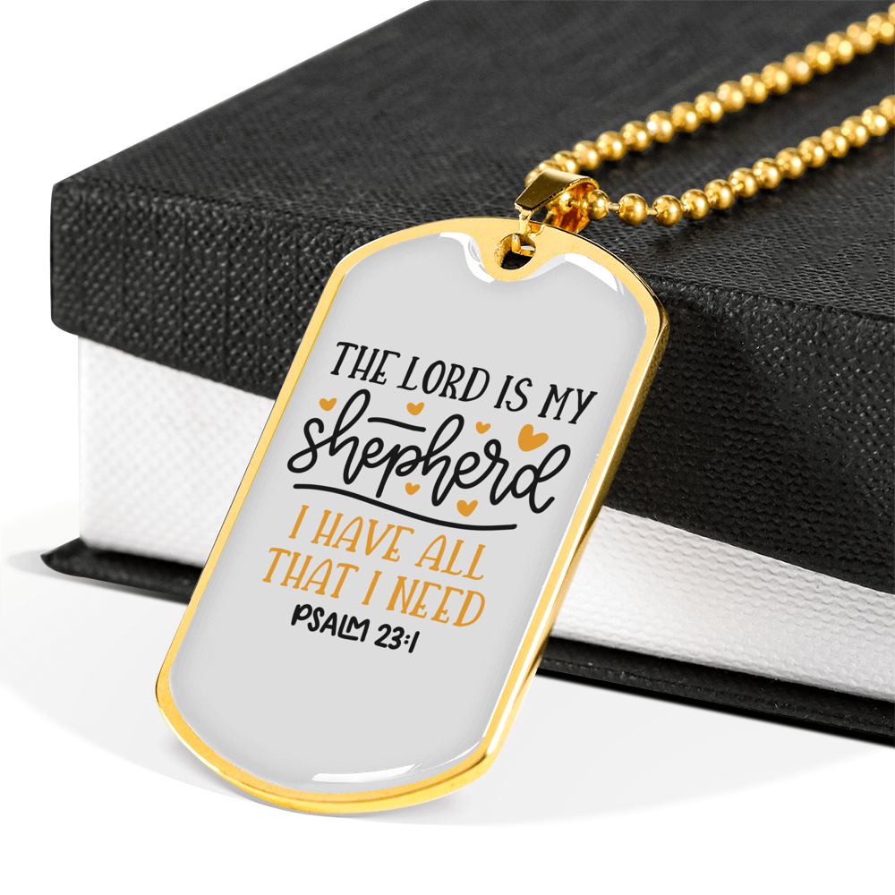 I Have All I Need Psalm 23:1 Necklace Stainless Steel or 18k Gold Dog Tag 24" Chain-Express Your Love Gifts