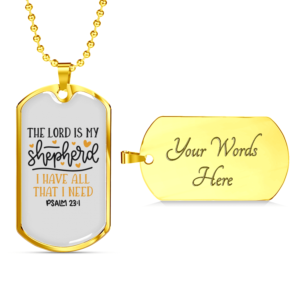I Have All I Need Psalm 23:1 Necklace Stainless Steel or 18k Gold Dog Tag 24" Chain-Express Your Love Gifts
