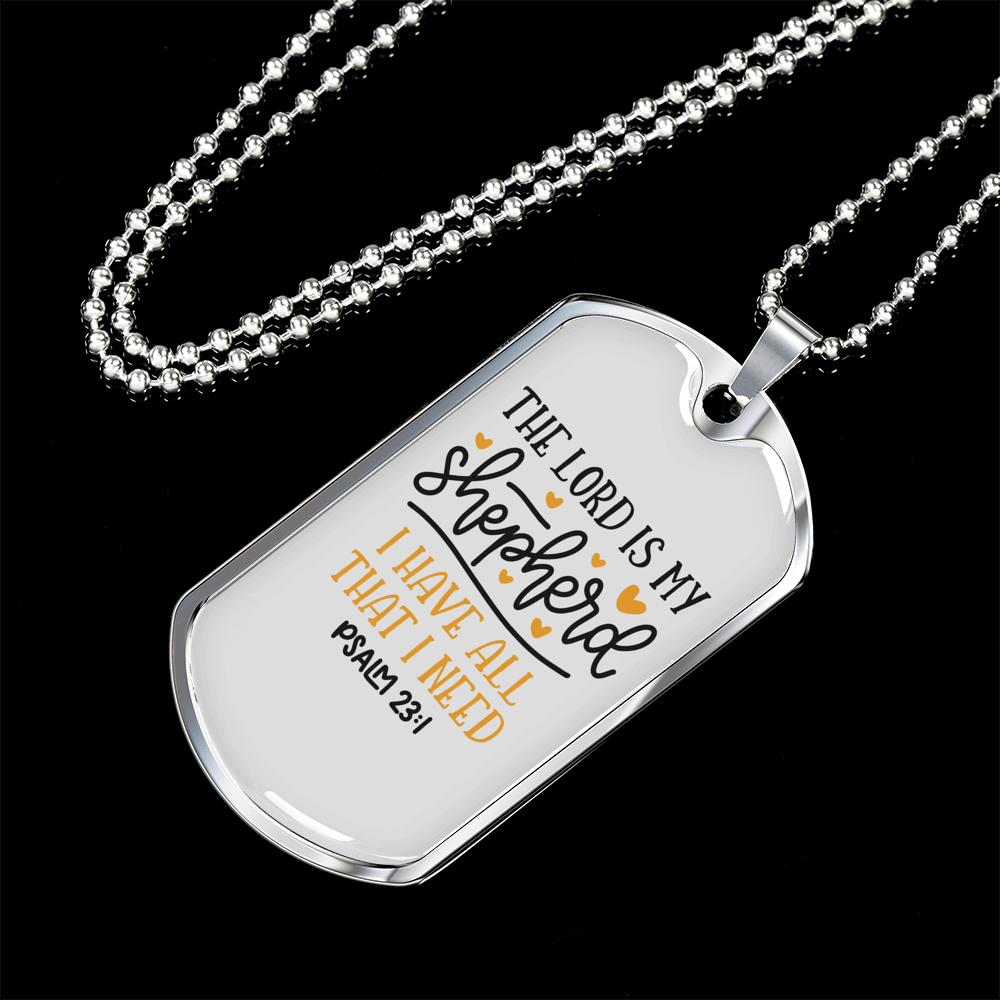 I Have All I Need Psalm 23:1 Necklace Stainless Steel or 18k Gold Dog Tag 24" Chain-Express Your Love Gifts