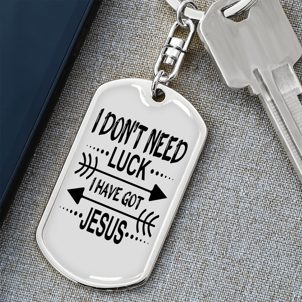 I Have Got Jesus Keychain Stainless Steel or 18k Gold Dog Tag Keyring-Express Your Love Gifts