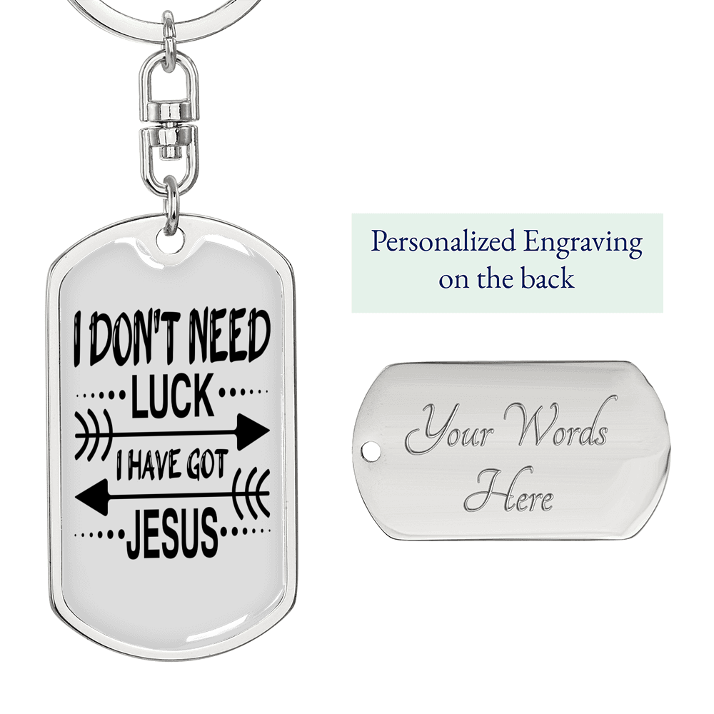 I Have Got Jesus Keychain Stainless Steel or 18k Gold Dog Tag Keyring-Express Your Love Gifts