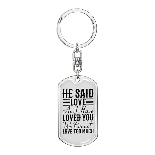 I Haved Loved You Christian Keychain Stainless Steel or 18k Gold Dog Tag Keyring-Express Your Love Gifts