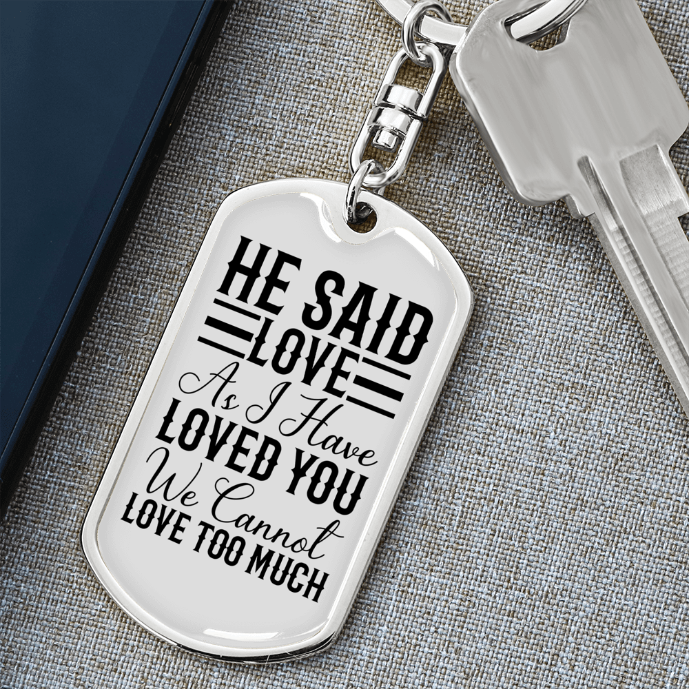 I Haved Loved You Christian Keychain Stainless Steel or 18k Gold Dog Tag Keyring-Express Your Love Gifts