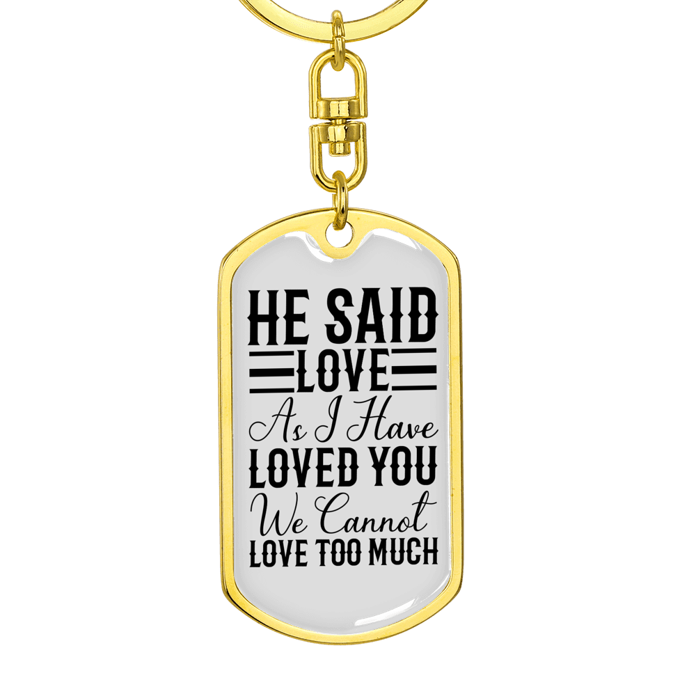 I Haved Loved You Christian Keychain Stainless Steel or 18k Gold Dog Tag Keyring-Express Your Love Gifts
