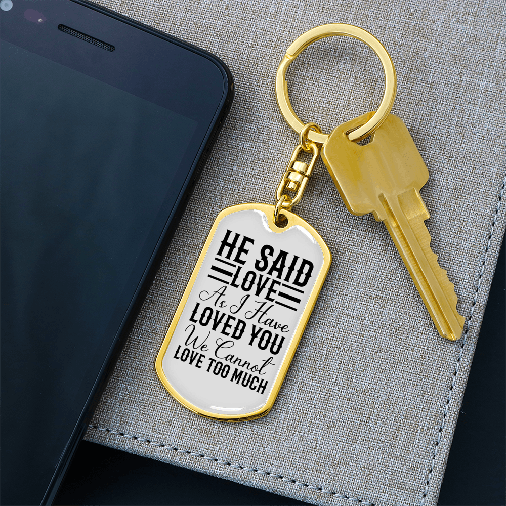 I Haved Loved You Christian Keychain Stainless Steel or 18k Gold Dog Tag Keyring-Express Your Love Gifts