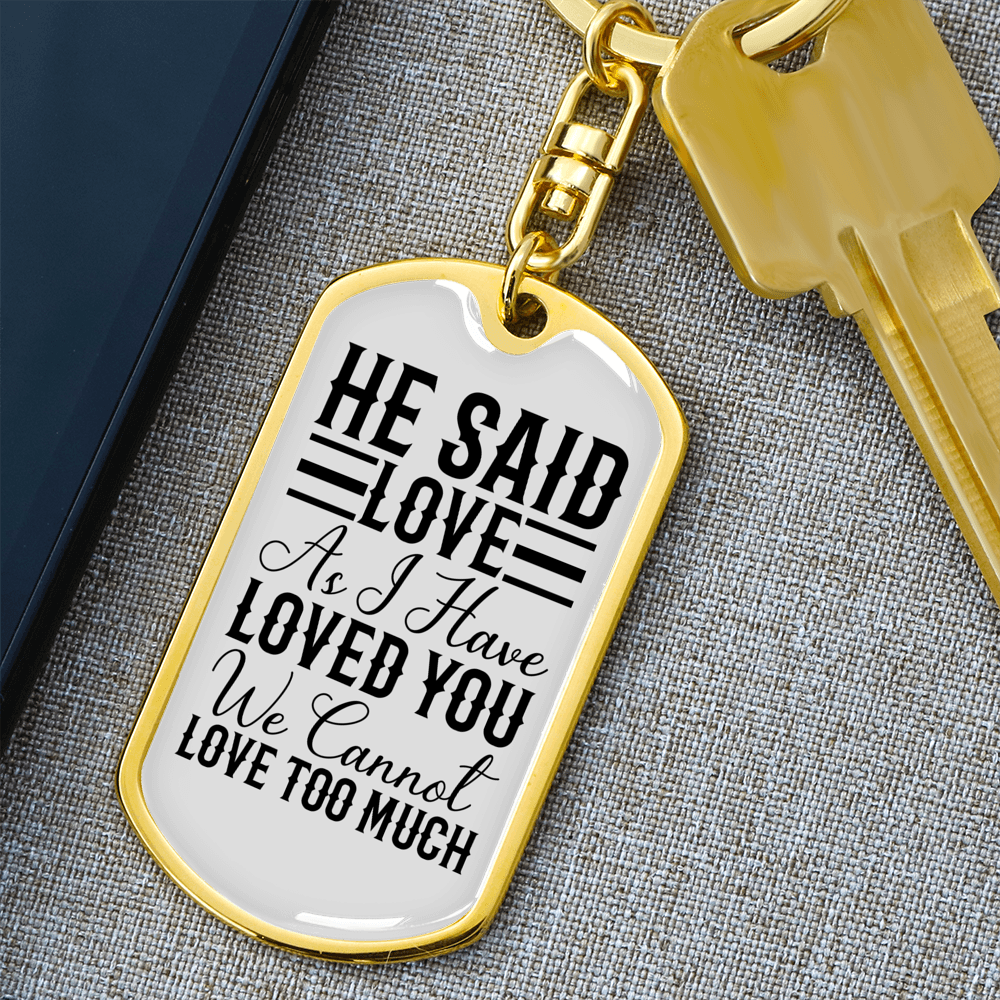 I Haved Loved You Christian Keychain Stainless Steel or 18k Gold Dog Tag Keyring-Express Your Love Gifts