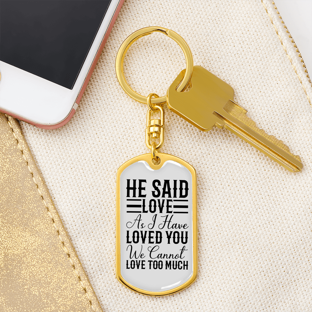 I Haved Loved You Christian Keychain Stainless Steel or 18k Gold Dog Tag Keyring-Express Your Love Gifts