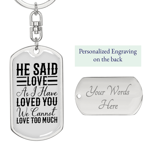 I Haved Loved You Christian Keychain Stainless Steel or 18k Gold Dog Tag Keyring-Express Your Love Gifts