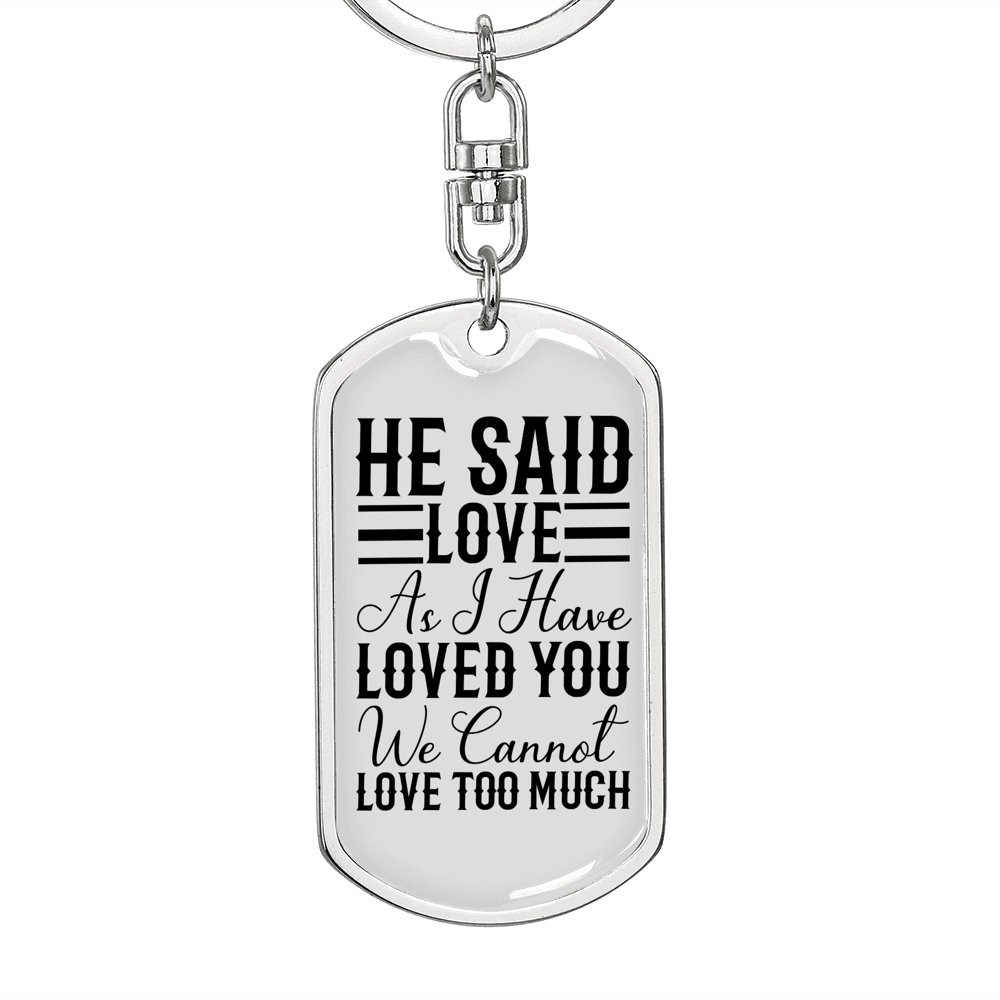 I Haved Loved You Christian Keychain Stainless Steel or 18k Gold Dog Tag Keyring-Express Your Love Gifts