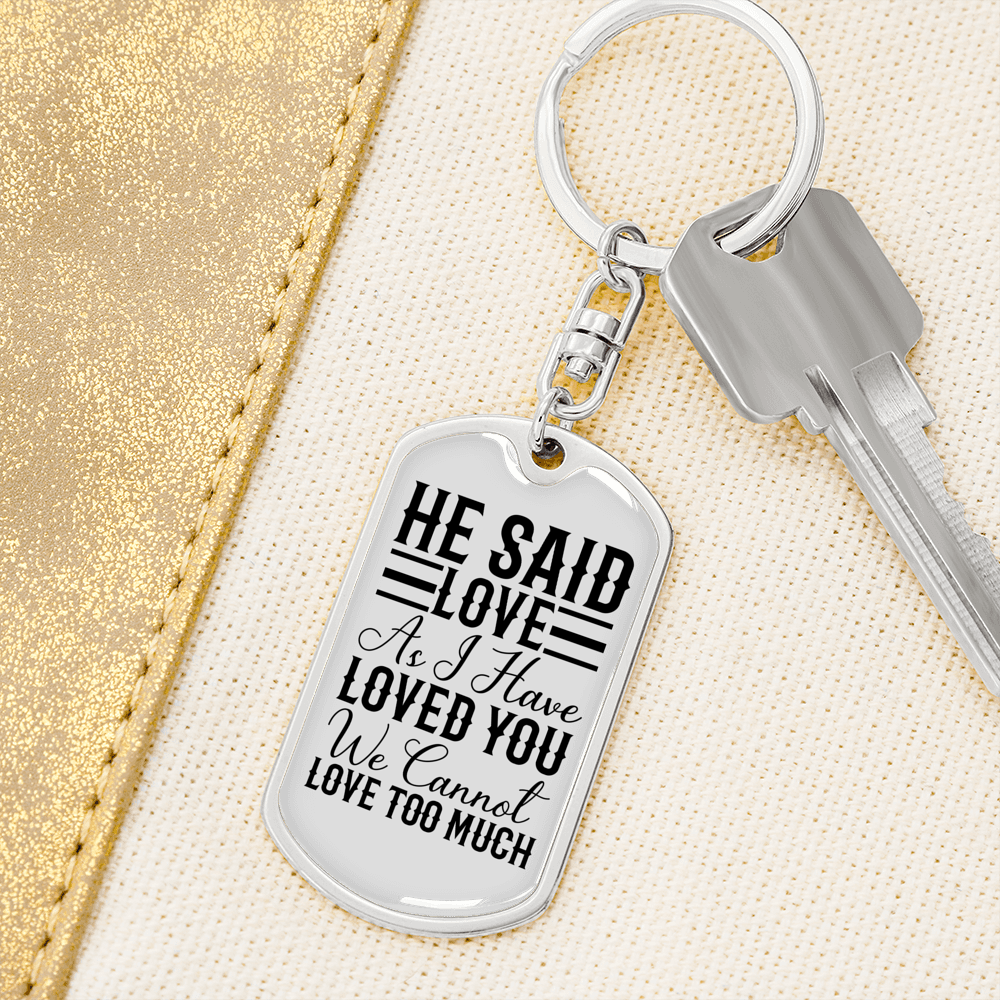 I Haved Loved You Christian Keychain Stainless Steel or 18k Gold Dog Tag Keyring-Express Your Love Gifts