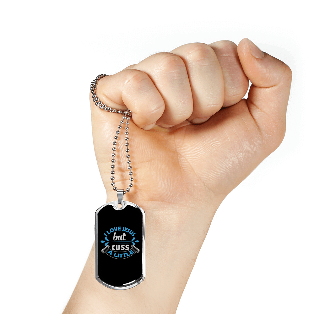 I Love Jesus But Cuss A Little Necklace Stainless Steel or 18k Gold Dog Tag 24" Chain-Express Your Love Gifts