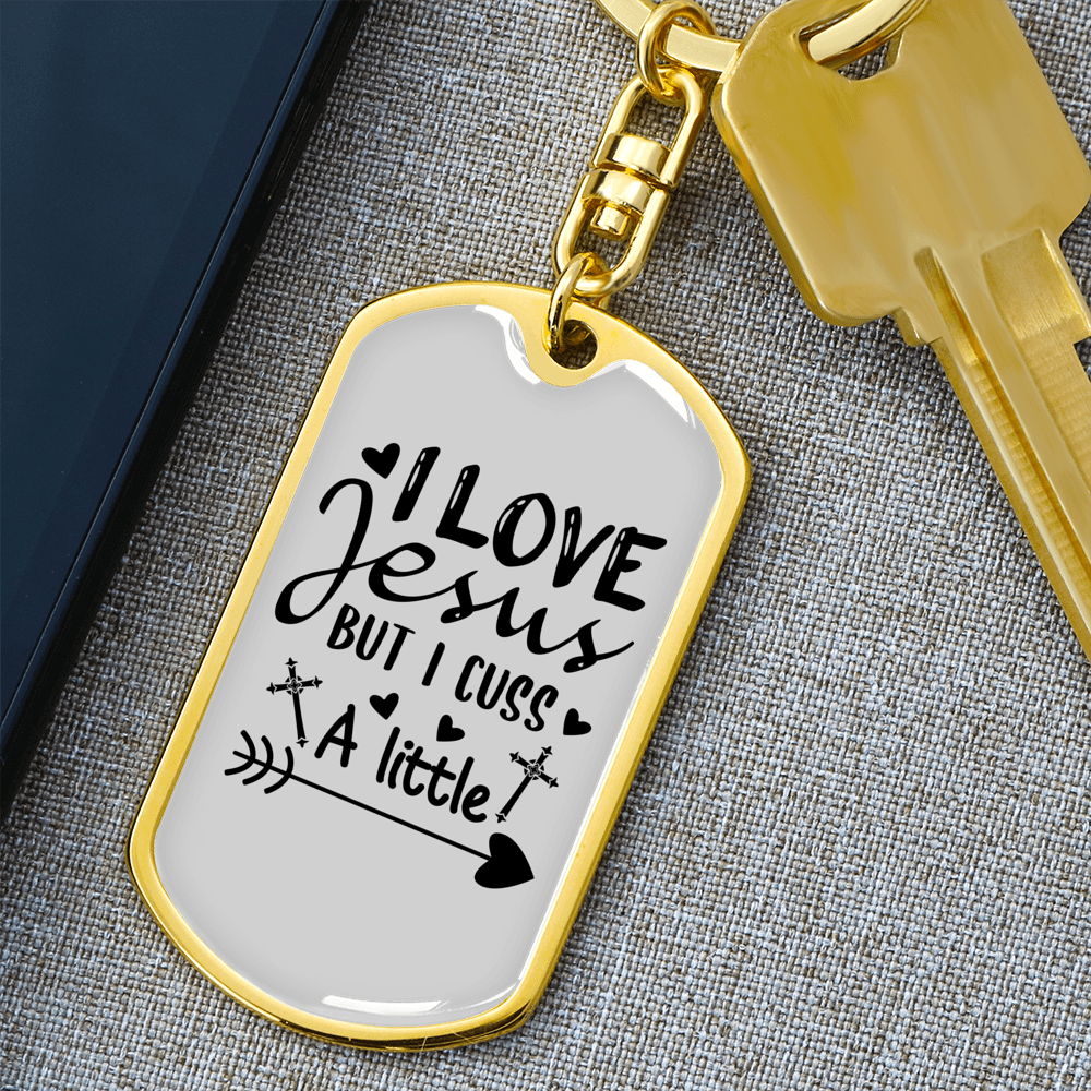 I Love Jesus But I Cuss Keychain Stainless Steel or 18k Gold Dog Tag Keyring-Express Your Love Gifts