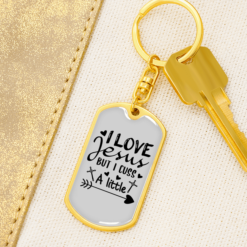 I Love Jesus But I Cuss Keychain Stainless Steel or 18k Gold Dog Tag Keyring-Express Your Love Gifts