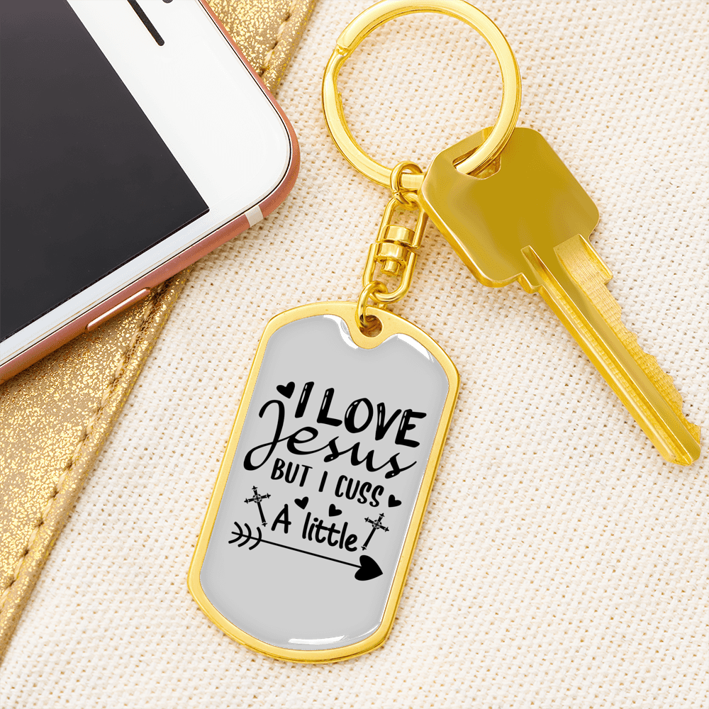 I Love Jesus But I Cuss Keychain Stainless Steel or 18k Gold Dog Tag Keyring-Express Your Love Gifts