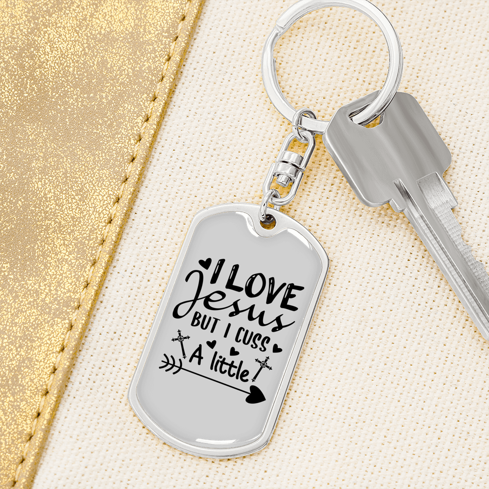 I Love Jesus But I Cuss Keychain Stainless Steel or 18k Gold Dog Tag Keyring-Express Your Love Gifts