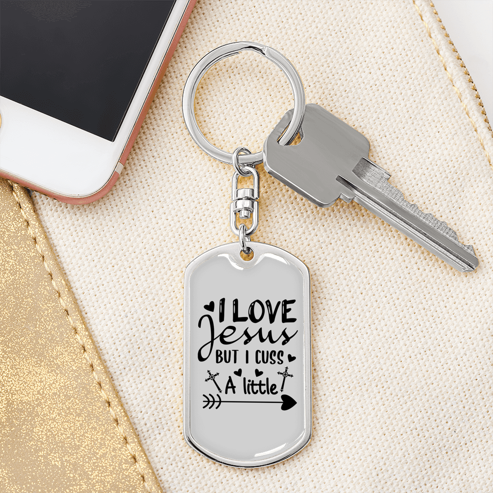 I Love Jesus But I Cuss Keychain Stainless Steel or 18k Gold Dog Tag Keyring-Express Your Love Gifts