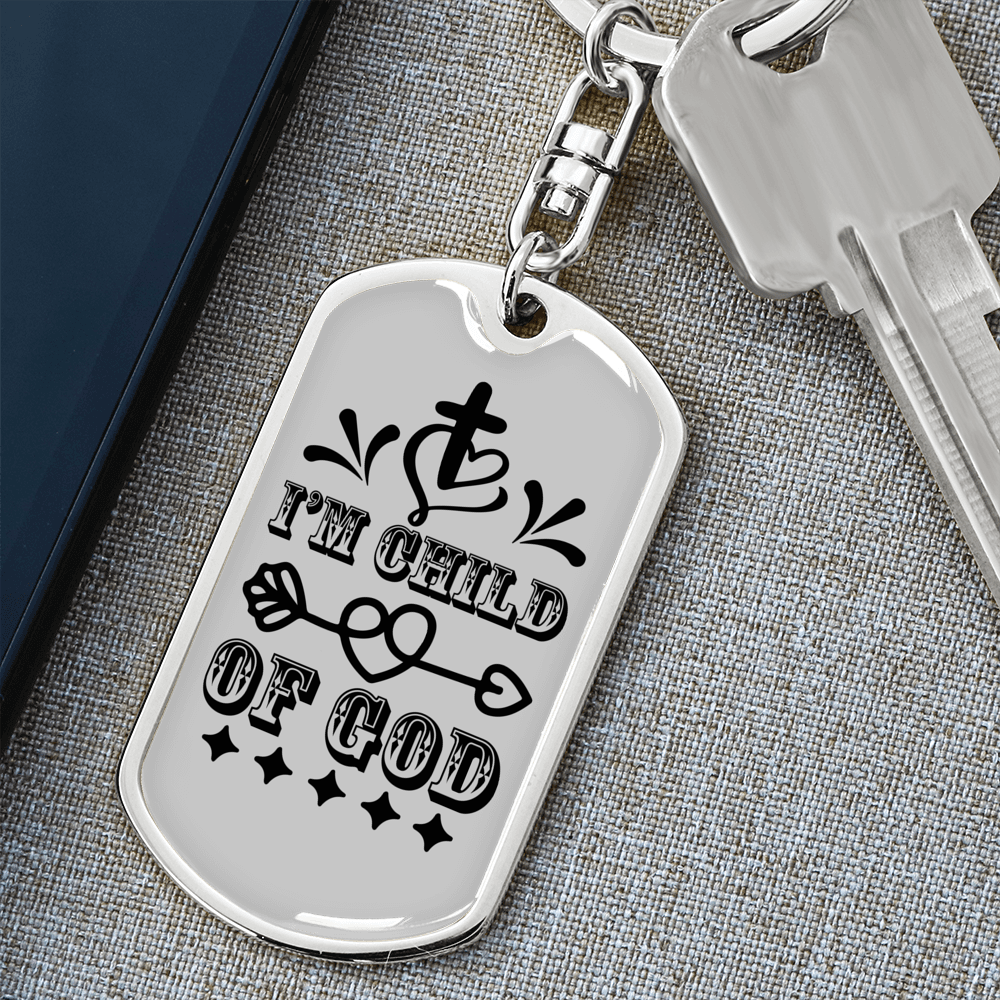 I'm Child Of God Design Keychain Stainless Steel or 18k Gold Dog Tag Keyring-Express Your Love Gifts