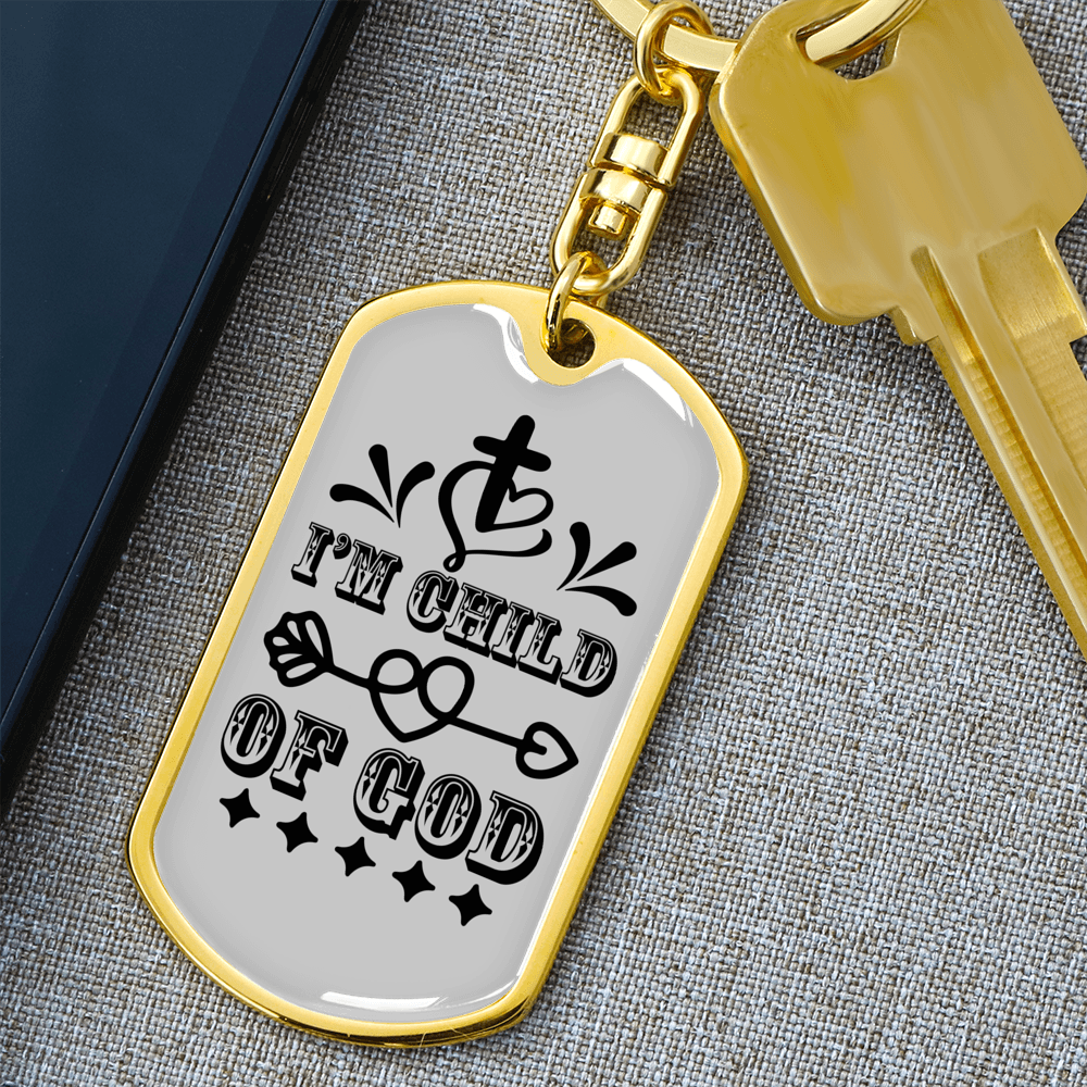 I'm Child Of God Design Keychain Stainless Steel or 18k Gold Dog Tag Keyring-Express Your Love Gifts