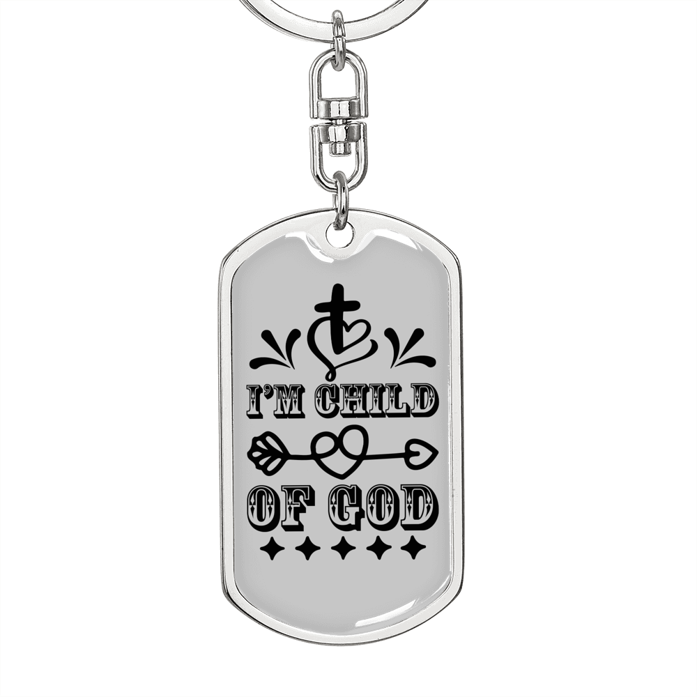I'm Child Of God Design Keychain Stainless Steel or 18k Gold Dog Tag Keyring-Express Your Love Gifts