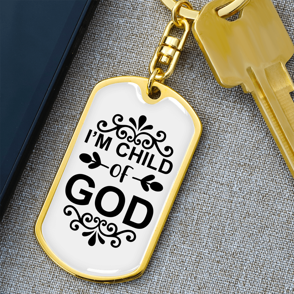 I'm Child Of God Keychain Stainless Steel or 18k Gold Dog Tag Keyring-Express Your Love Gifts