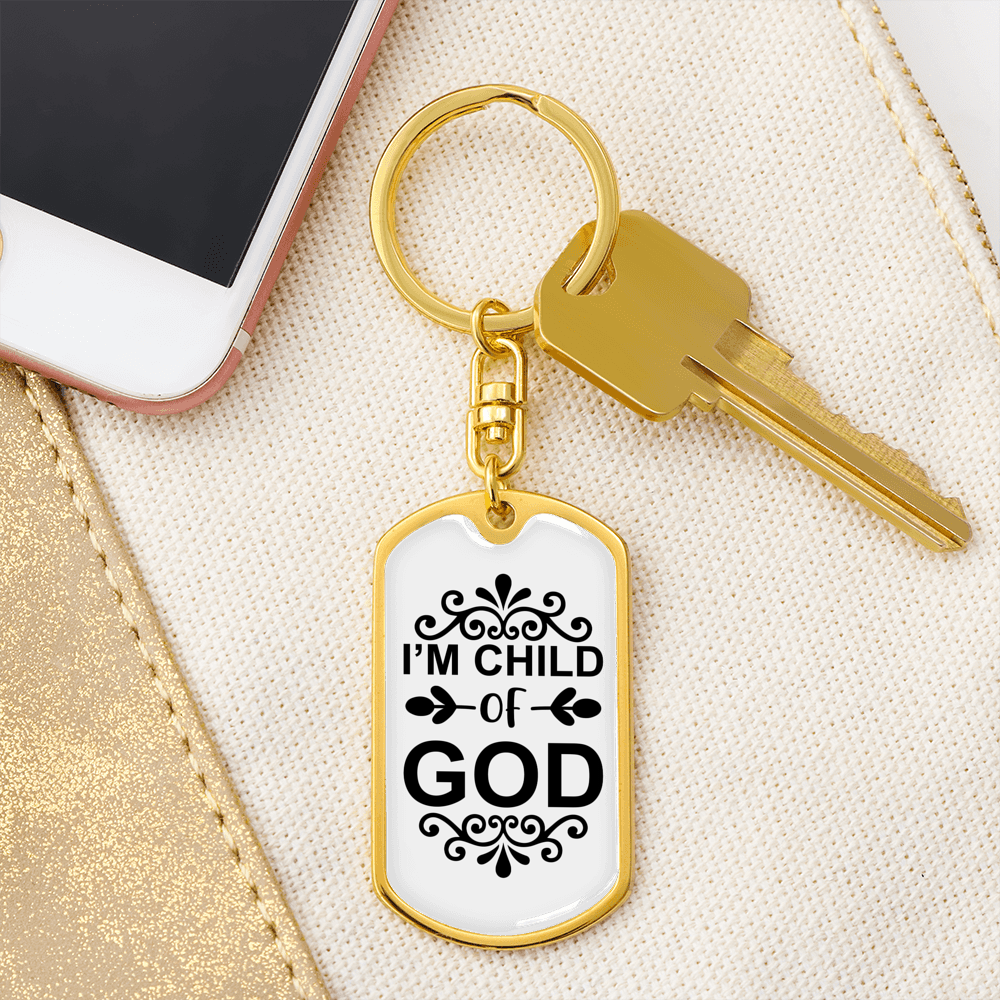 I'm Child Of God Keychain Stainless Steel or 18k Gold Dog Tag Keyring-Express Your Love Gifts