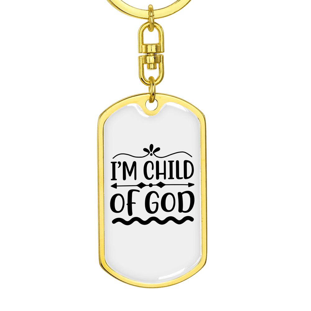 I'm Child Of God Plain Keychain Stainless Steel or 18k Gold Dog Tag Keyring-Express Your Love Gifts