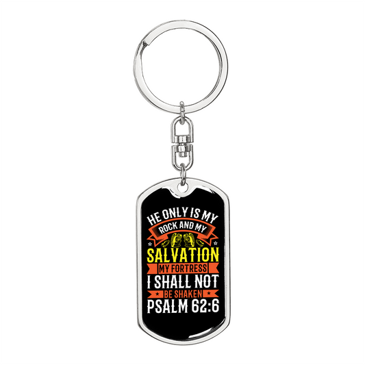I Shall Not Be Shaken Psalm 62:6 Keychain Stainless Steel or 18k Gold Dog Tag Keyring-Express Your Love Gifts
