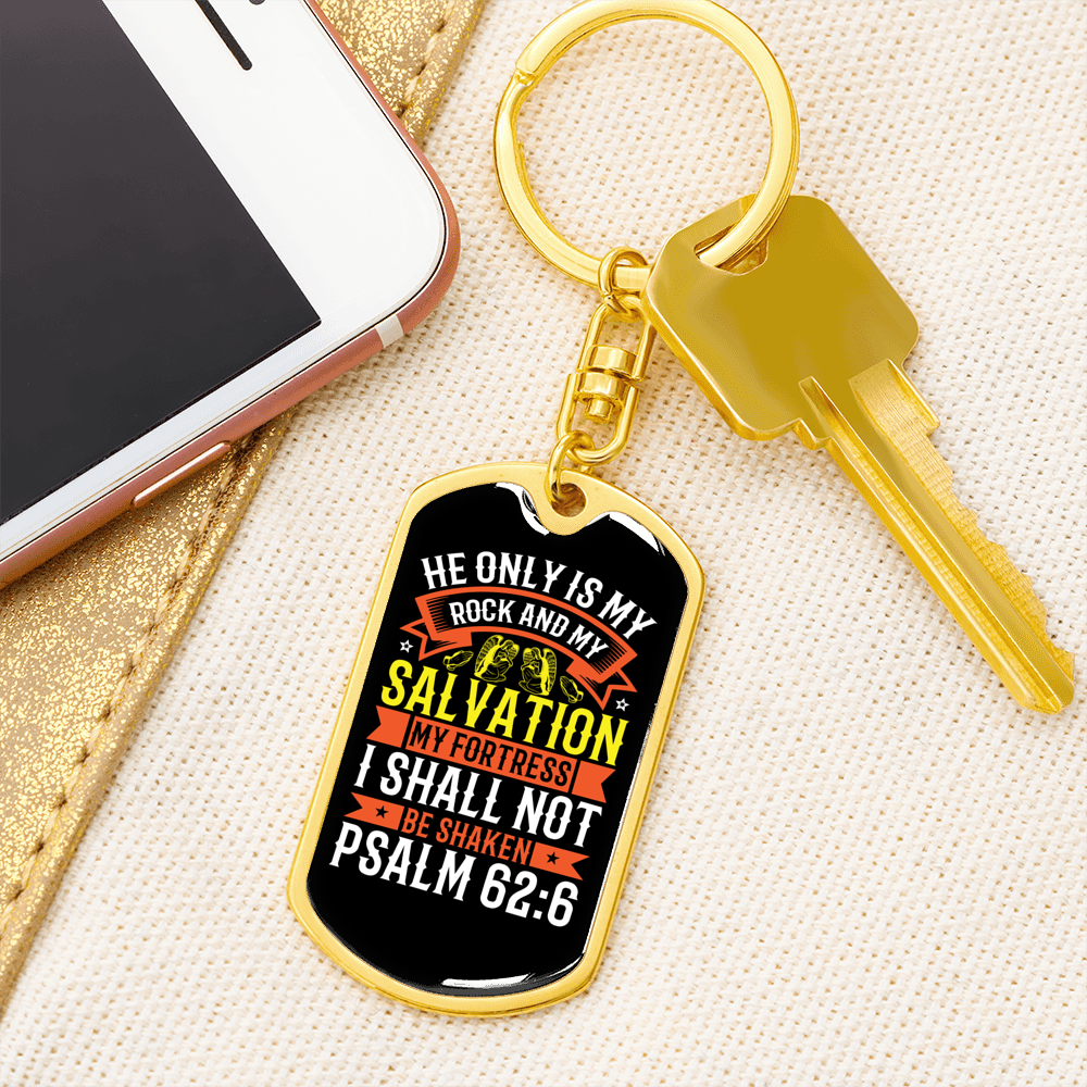 I Shall Not Be Shaken Psalm 62:6 Keychain Stainless Steel or 18k Gold Dog Tag Keyring-Express Your Love Gifts