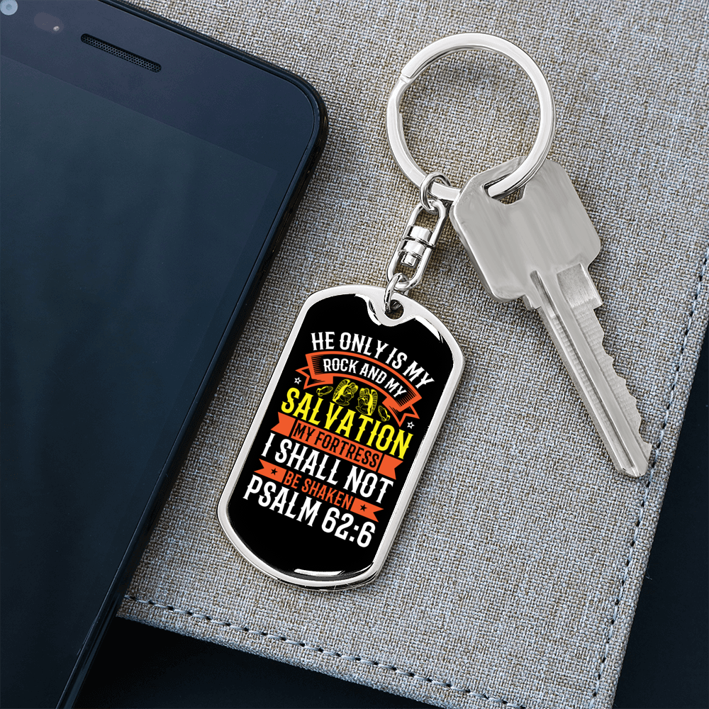 I Shall Not Be Shaken Psalm 62:6 Keychain Stainless Steel or 18k Gold Dog Tag Keyring-Express Your Love Gifts
