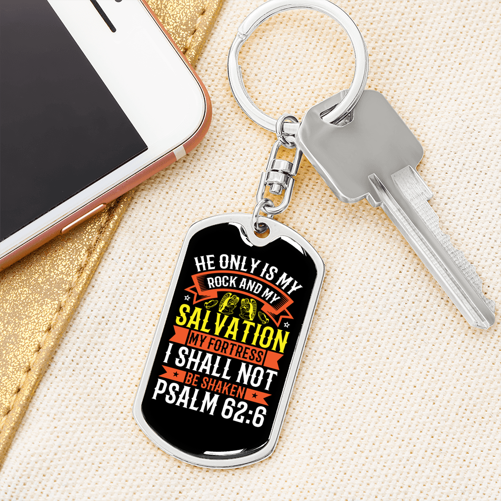 I Shall Not Be Shaken Psalm 62:6 Keychain Stainless Steel or 18k Gold Dog Tag Keyring-Express Your Love Gifts
