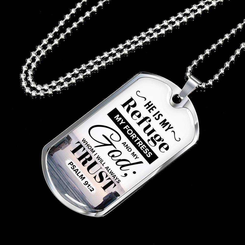 I Trust God Who Is My Refuge And Fortress Necklace Stainless Steel or 18k Gold Dog Tag 24" Chain-Express Your Love Gifts