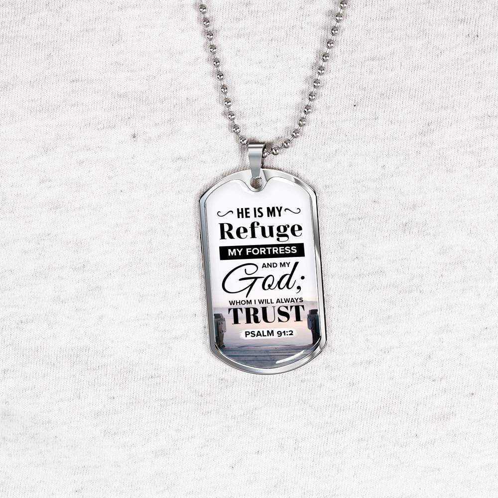 I Trust God Who Is My Refuge And Fortress Necklace Stainless Steel or 18k Gold Dog Tag 24" Chain-Express Your Love Gifts