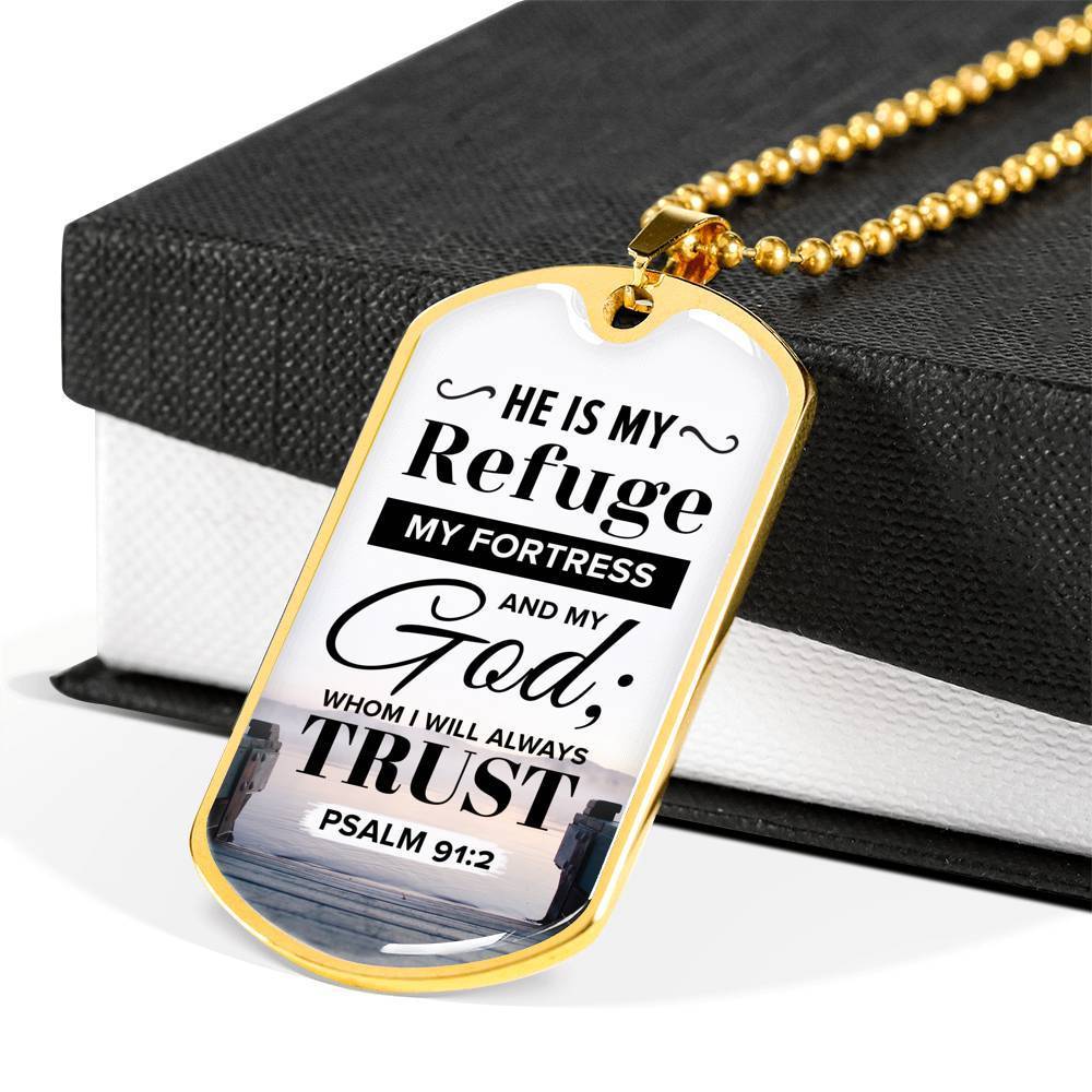 I Trust God Who Is My Refuge And Fortress Necklace Stainless Steel or 18k Gold Dog Tag 24" Chain-Express Your Love Gifts
