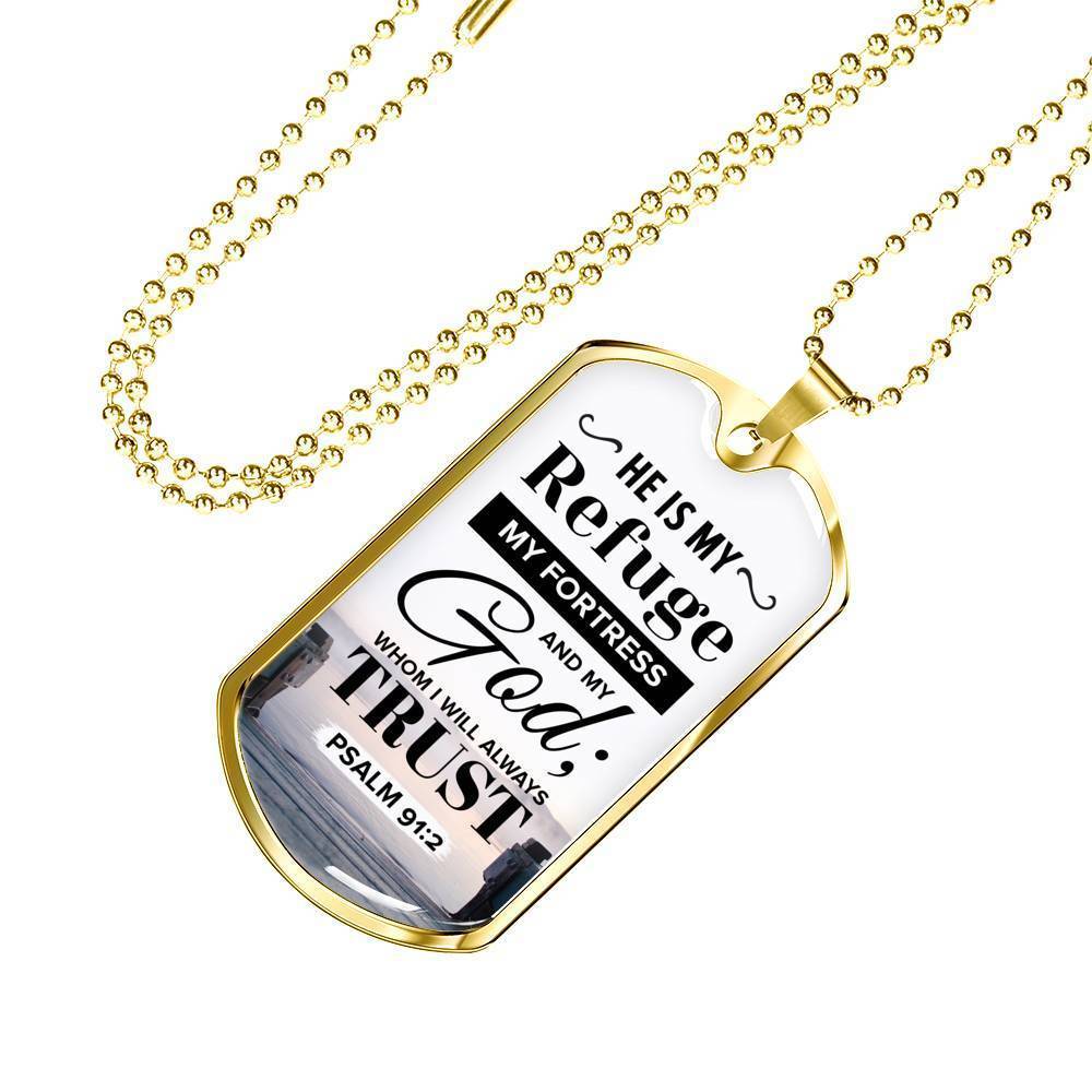 I Trust God Who Is My Refuge And Fortress Necklace Stainless Steel or 18k Gold Dog Tag 24" Chain-Express Your Love Gifts
