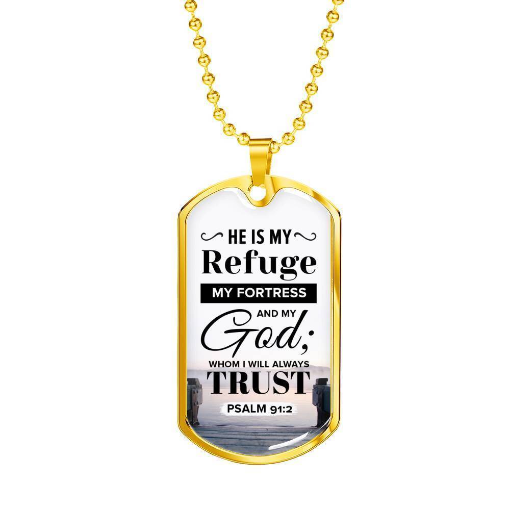 I Trust God Who Is My Refuge And Fortress Necklace Stainless Steel or 18k Gold Dog Tag 24" Chain-Express Your Love Gifts