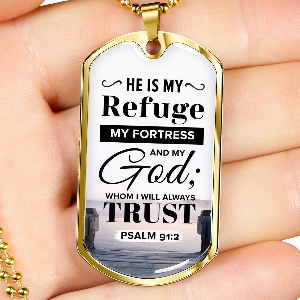 I Trust God Who Is My Refuge And Fortress Necklace Stainless Steel or 18k Gold Dog Tag 24" Chain-Express Your Love Gifts