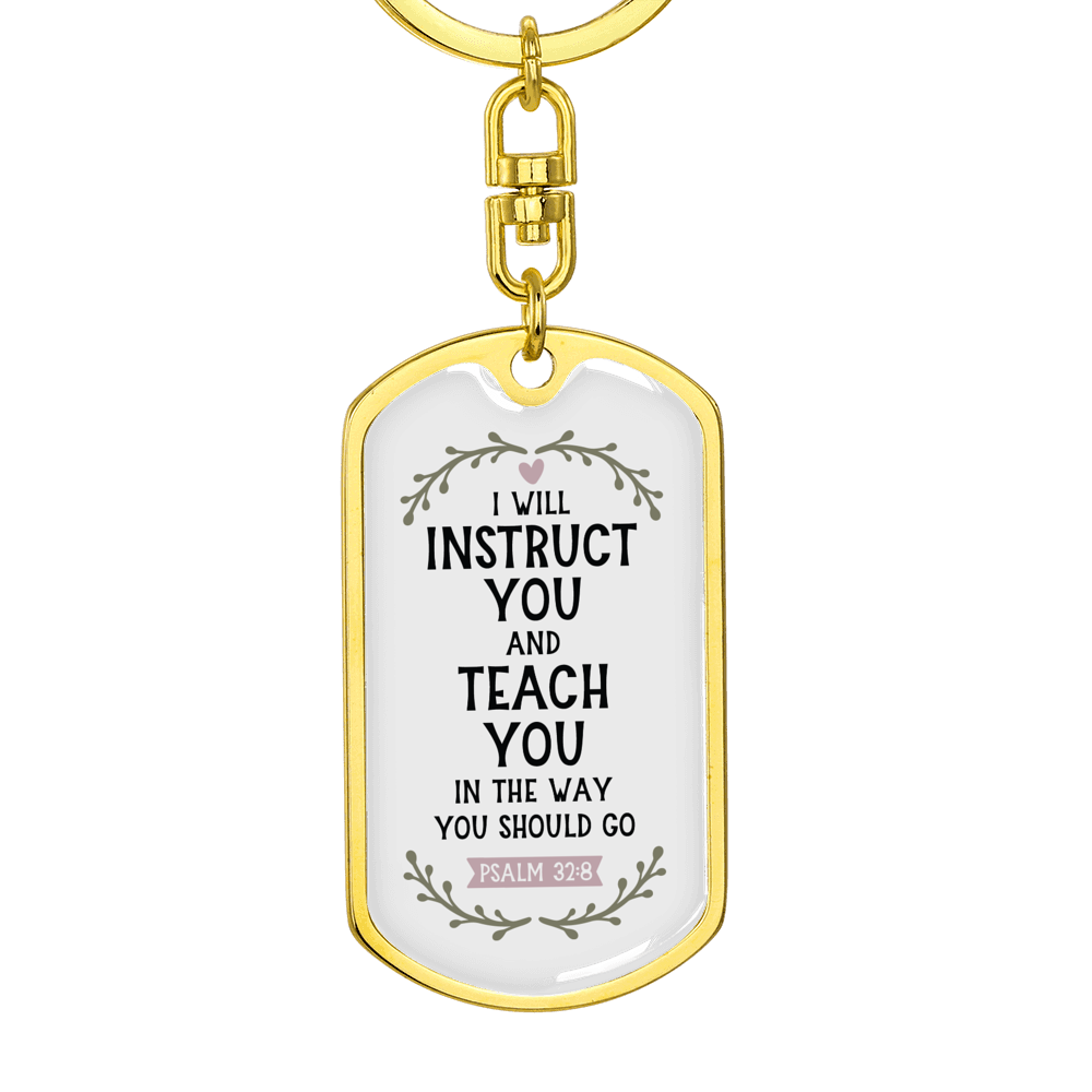 I Will Instruct You Psalm 32:8 Keychain Stainless Steel or 18k Gold Dog Tag Keyring-Express Your Love Gifts