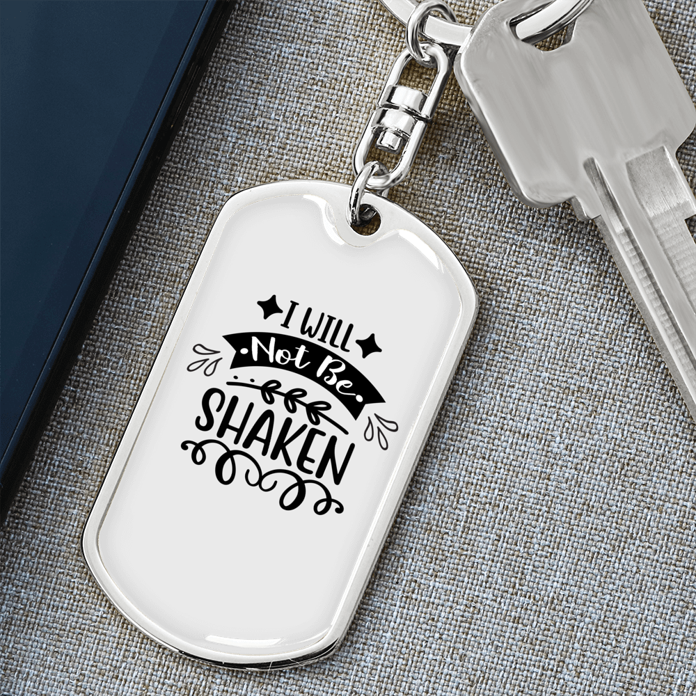 I Will Not Be Shaken Keychain Stainless Steel or 18k Gold Dog Tag Keyring-Express Your Love Gifts