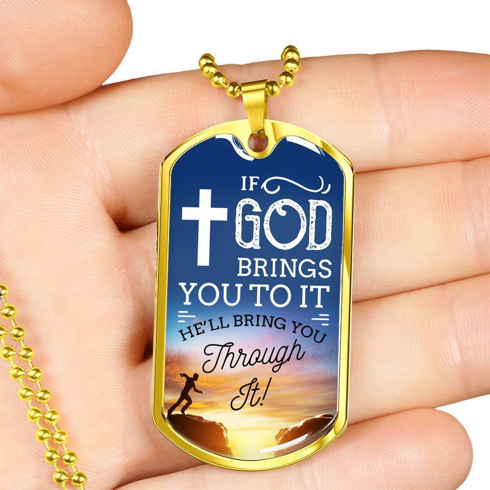 If God Brings You To It Necklace Stainless Steel or 18k Gold Dog Tag 24" Chain-Express Your Love Gifts