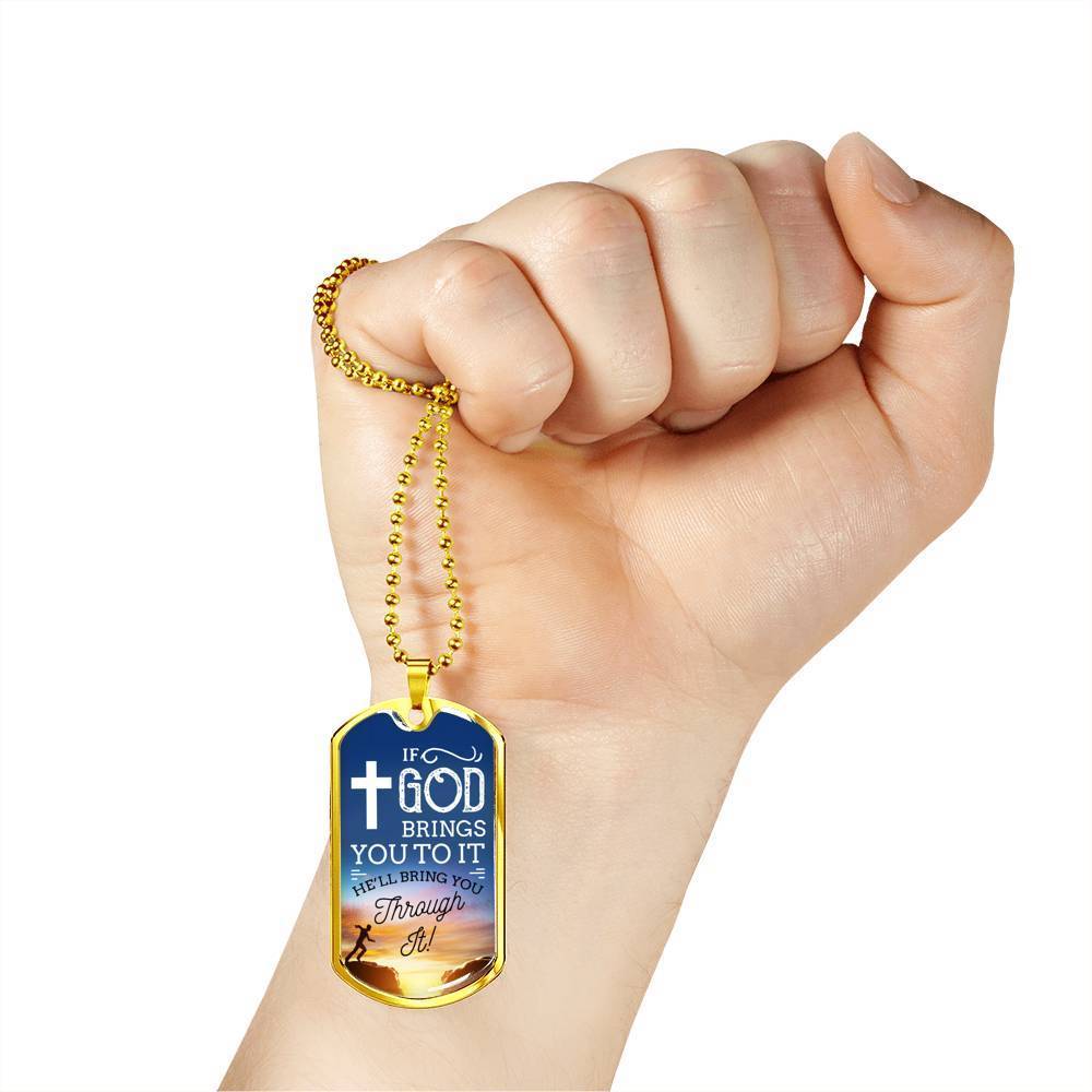 If God Brings You To It Necklace Stainless Steel or 18k Gold Dog Tag 24" Chain-Express Your Love Gifts