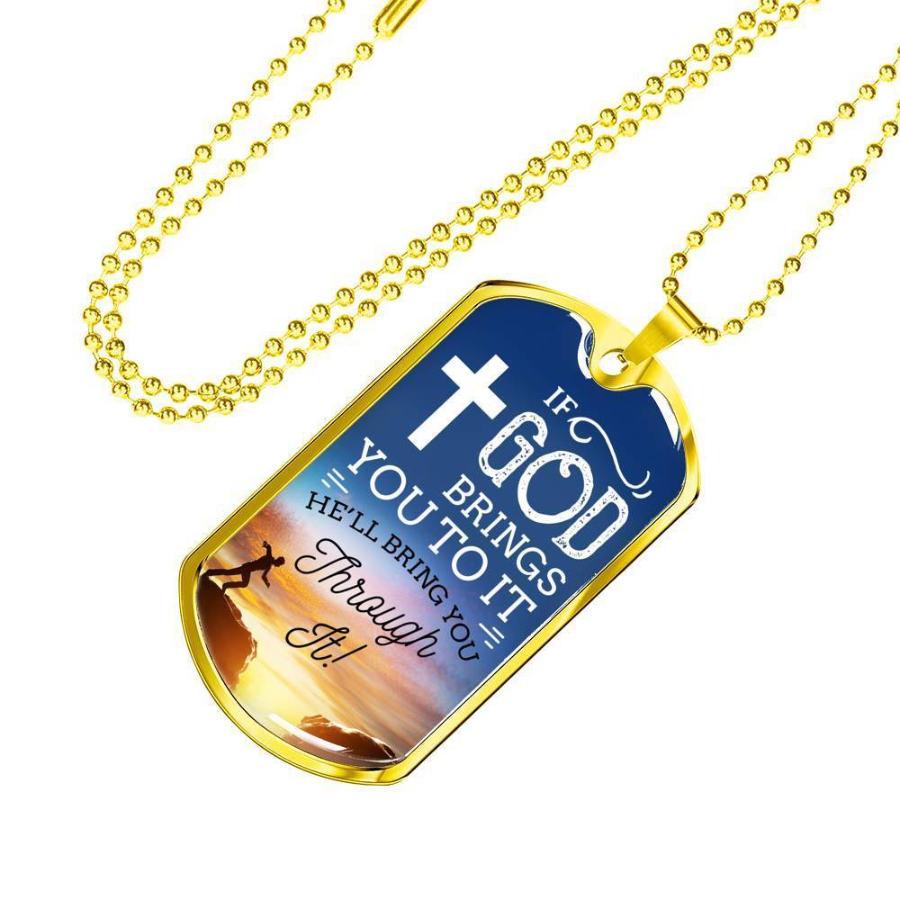 If God Brings You To It Necklace Stainless Steel or 18k Gold Dog Tag 24" Chain-Express Your Love Gifts