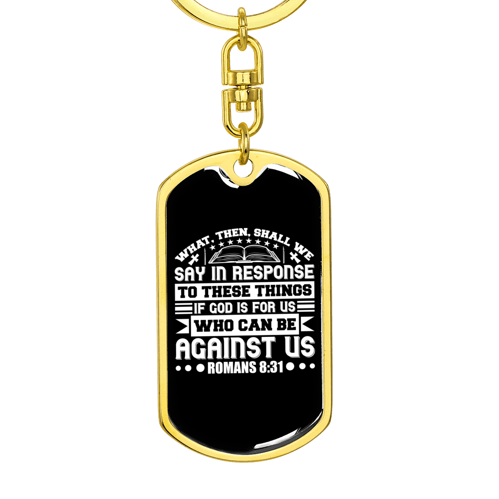 If God Is For Us Romans 8:31 Keychain Stainless Steel or 18k Gold Dog Tag Keyring-Express Your Love Gifts