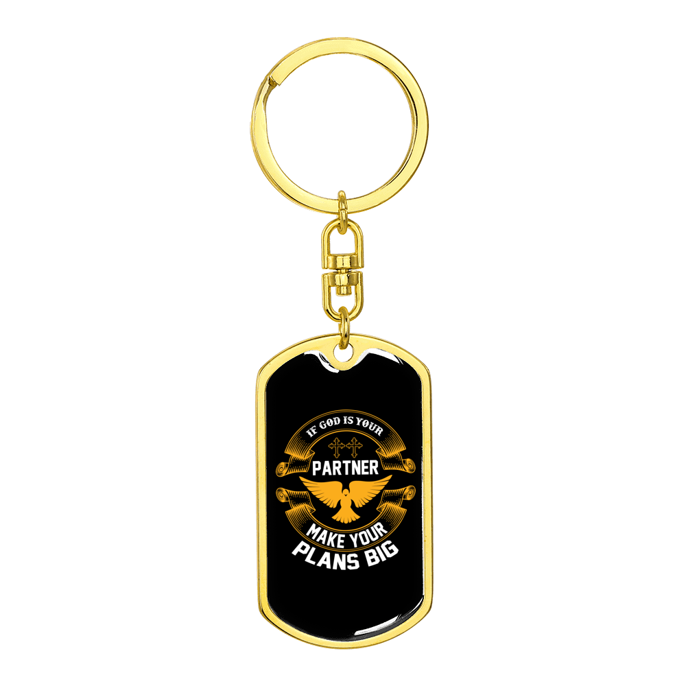 If God Is Your Partner Stainless Steel or 18k Gold Premium Swivel Dog Tag Keychain