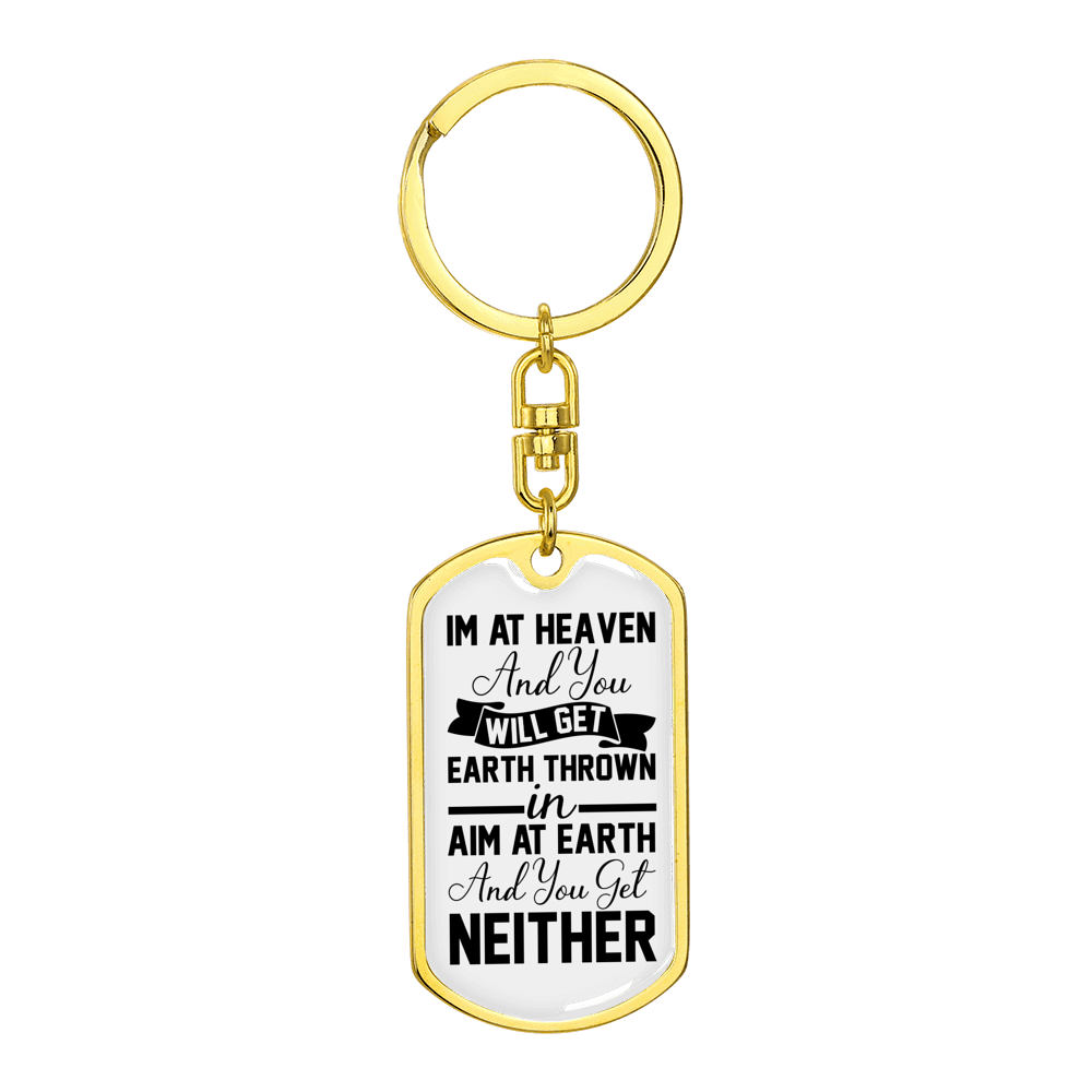 Im At Heaven Stainless Steel or 18k Gold Premium Swivel Dog Tag Keychain