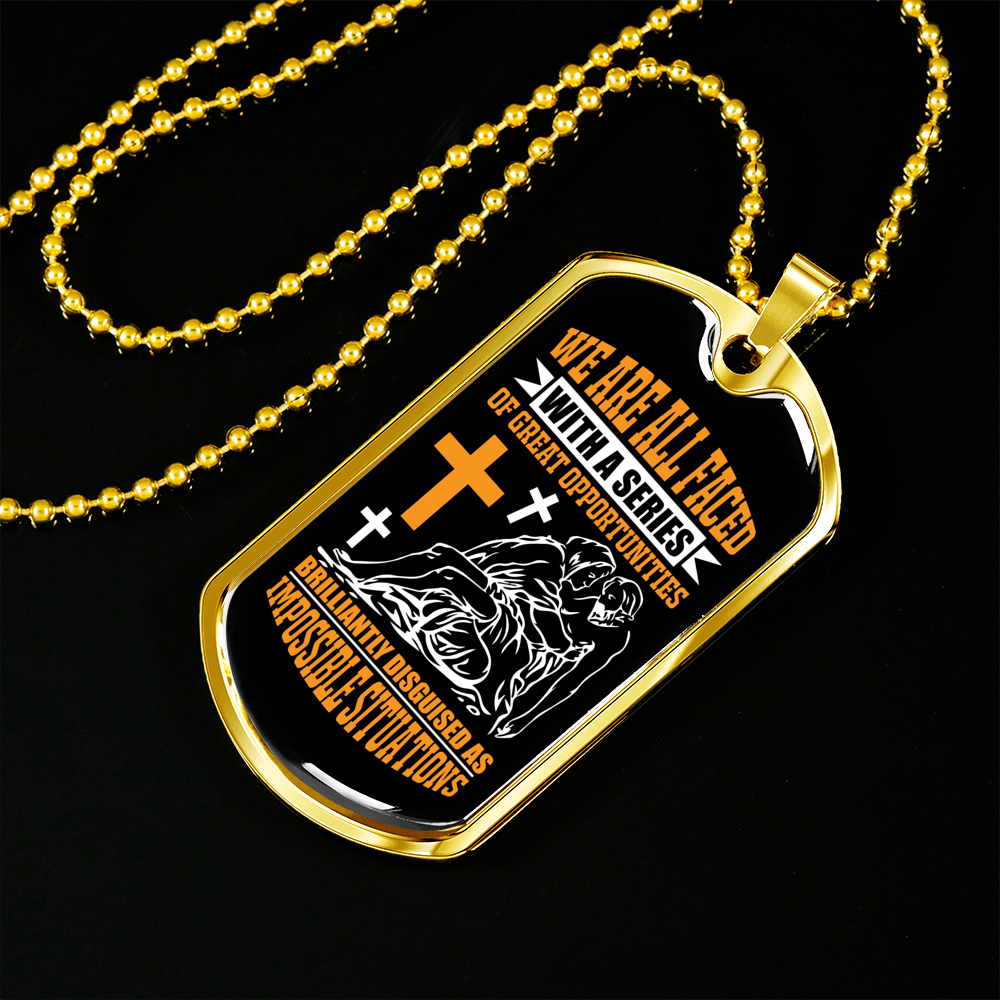 Impossible Situations Christian Necklace Stainless Steel or 18k Gold Dog Tag 24" Chain-Express Your Love Gifts